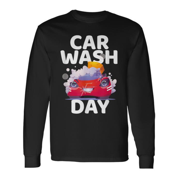 Car Wash Day Car Detailing Carwash Long Sleeve T-Shirt