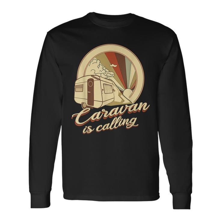 Caravan Is Calling I Love Caravanning Vintage Camping Long Sleeve T-Shirt