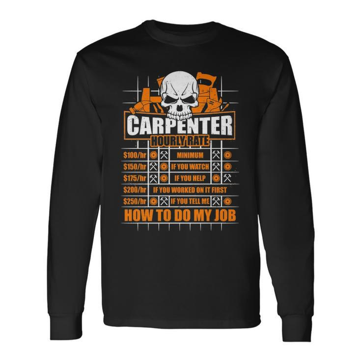 Carpenter Hourly Rate Hammer Ruler Long Sleeve T-Shirt