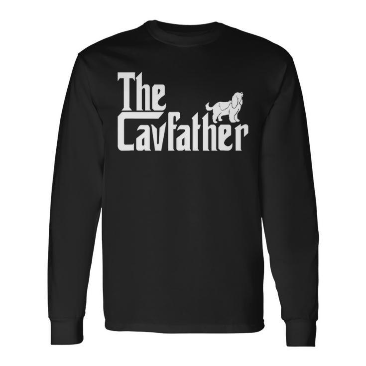 Cavalier King Charles Spaniel Ruby  Cav Father Long Sleeve T-Shirt
