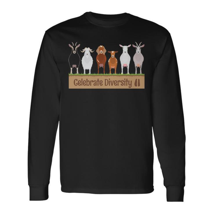 Celebrate Diversity Pet Goats  For Goat Lovers Long Sleeve T-Shirt