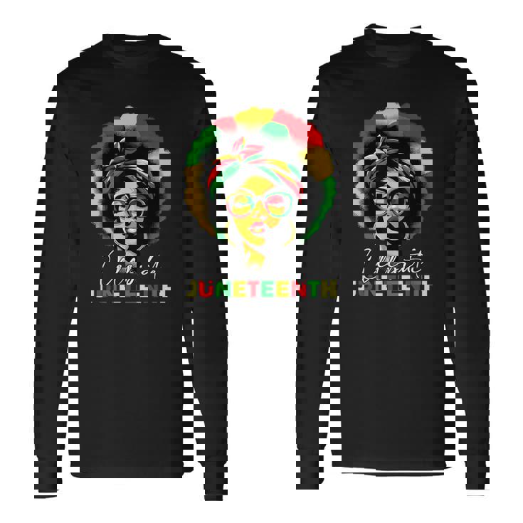 Celebrating Junenth Breaking Every Chain 1865 Long Sleeve T-Shirt