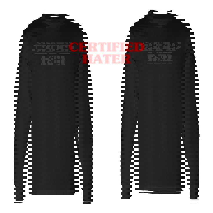 Certified Hater Aesthetic Hater Meme Camiseta de manga larga