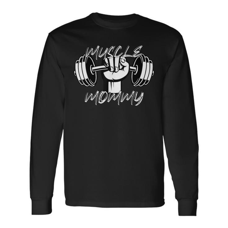 Certified Muscle Mommy Gym For Women Long Sleeve T-Shirt