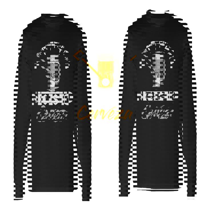 Cerveza Mexicana Necesito Cerveza Refranes Geniales Y Divertidos Camiseta de manga larga