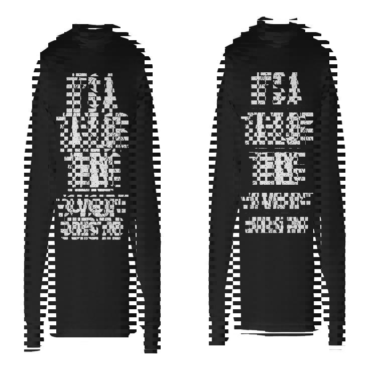 C'est Un Truc Avec Taylor Vous Ne Comprendriez Pas Taylor T-shirt à manches longues