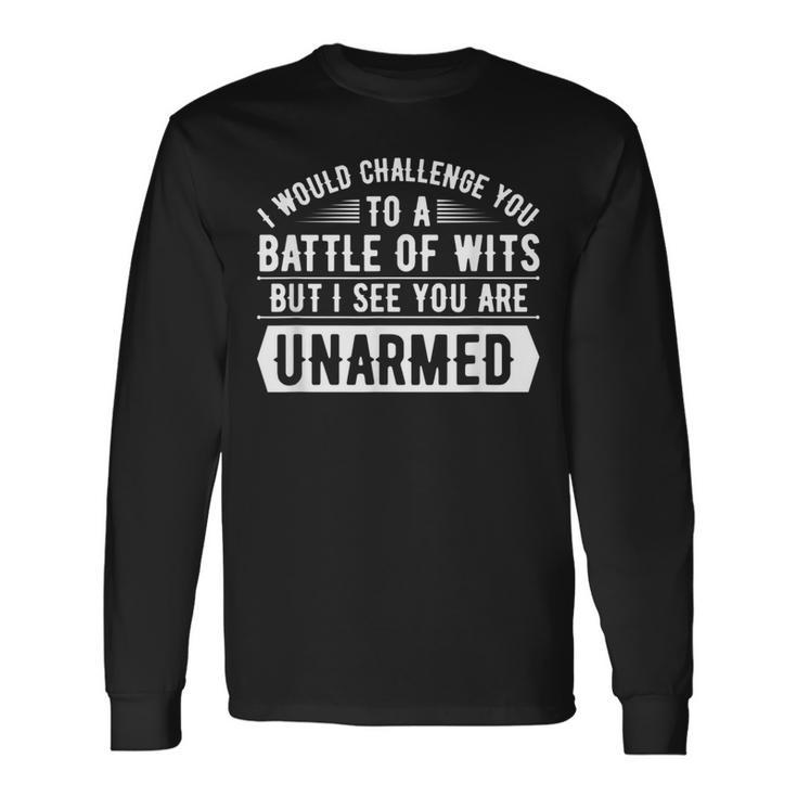 I Would Challenge You To A Battle English Literature Long Sleeve T-Shirt