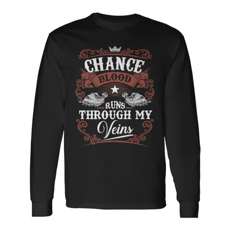 Chance Blood Runs Through My Veins Vintage Family Name Long Sleeve T-Shirt