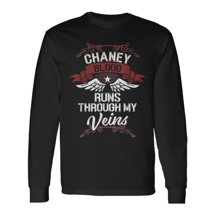 Chaney Blood Runs Through My Veins Last Name Family Long Sleeve T-Shirt