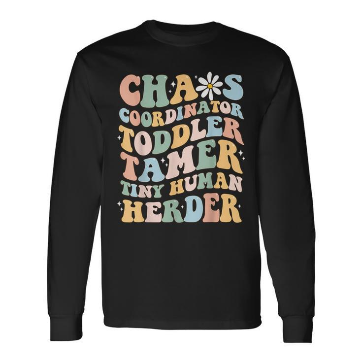 Chaos Coordinator Toddler Tamer Tiny Human Herder Daycare Long Sleeve T-Shirt Gifts ideas