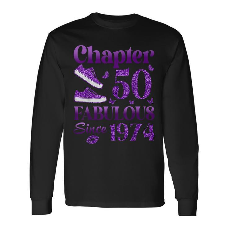Chapter 50 Fabulous Since 1974 50Th Birthday For Women Long Sleeve T-Shirt