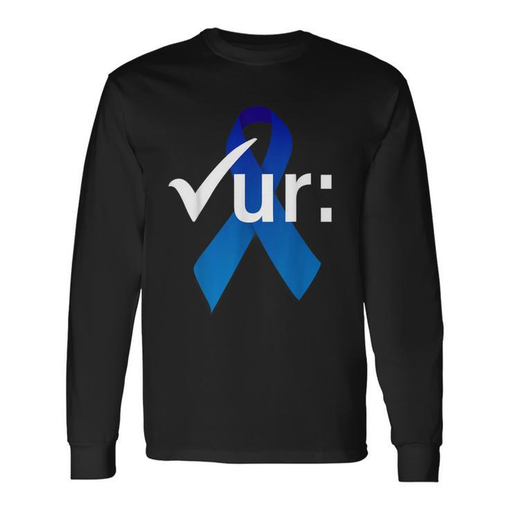 Check Your Colon Colorectal Cancer Awareness Blue Ribbon Long Sleeve T-Shirt
