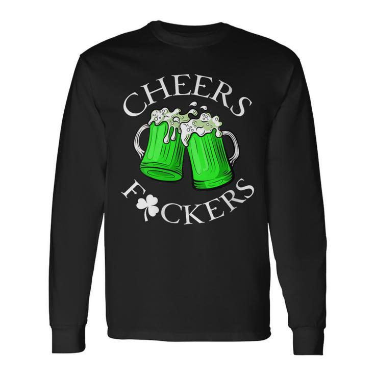 Cheers FCkers St Patrick's Day Lucky Long Sleeve T-Shirt