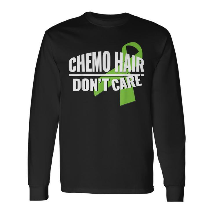 Chemo Hair Don't Care B Cell Lymphoma Cancer Long Sleeve T-Shirt