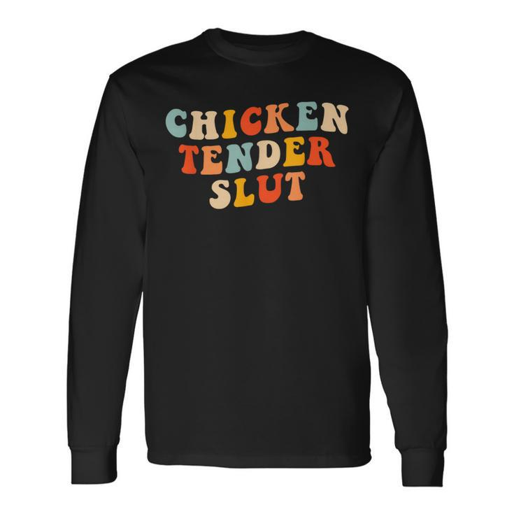 Chicken Tender Slut Retro Long Sleeve T-Shirt