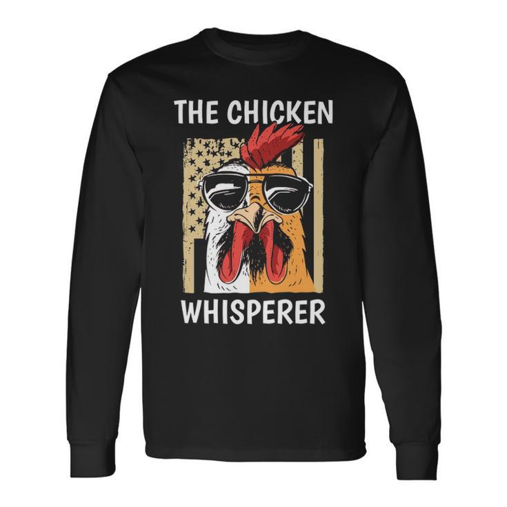 Chicken Whisperer Backyard Chicken Lover Farmer Long Sleeve T-Shirt