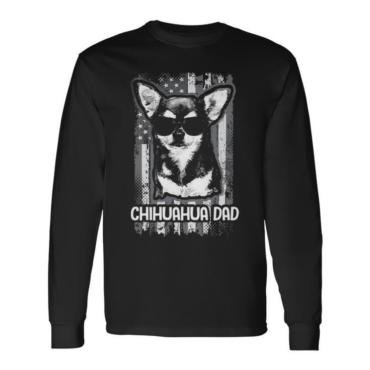 Chihuahua Dad Us Flag Dog Father Puppy Dogs Lover Long Sleeve T-Shirt