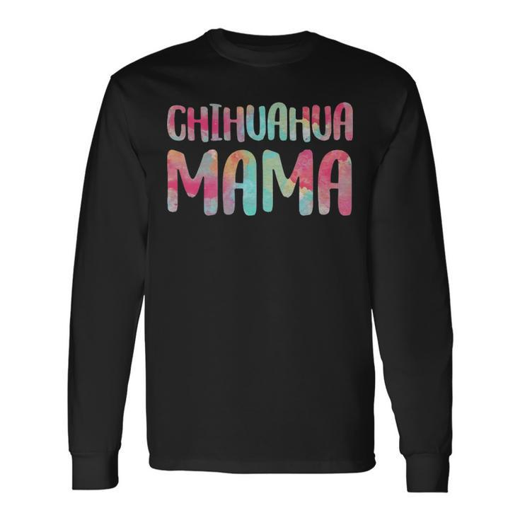 Chihuahua Mama Mother's Day Gif Long Sleeve T-Shirt