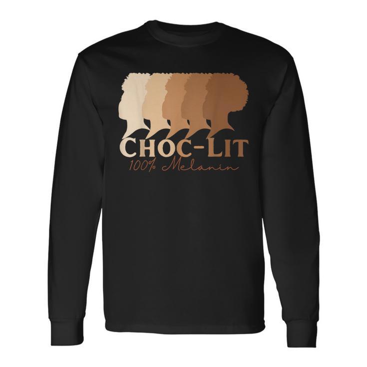 Choc-Lit 100 Melanin Black Pride History Bhm Ethnic Long Sleeve T-Shirt