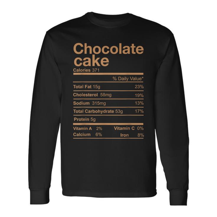 Chocolate Cake Nutrition Facts Thanksgiving Christmas Long Sleeve T-Shirt