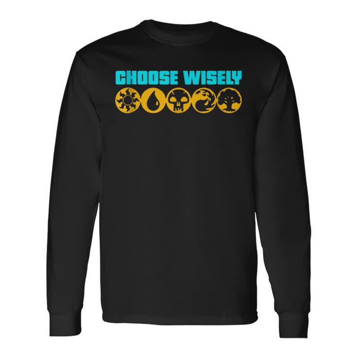 Choose Wisely Gamer Mana Symbols Gathering Magic Long Sleeve T-Shirt