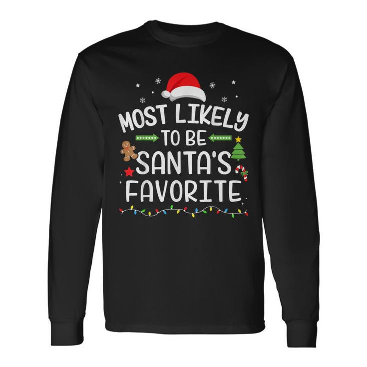 Christmas Most Likely Be Santa Favorite Matching Family Long Sleeve T-Shirt