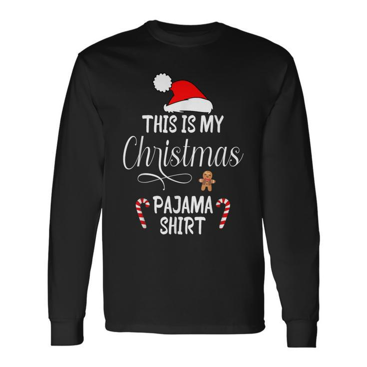 This Is My Christmas Pajama Santa Xmas Holiday Long Sleeve T-Shirt