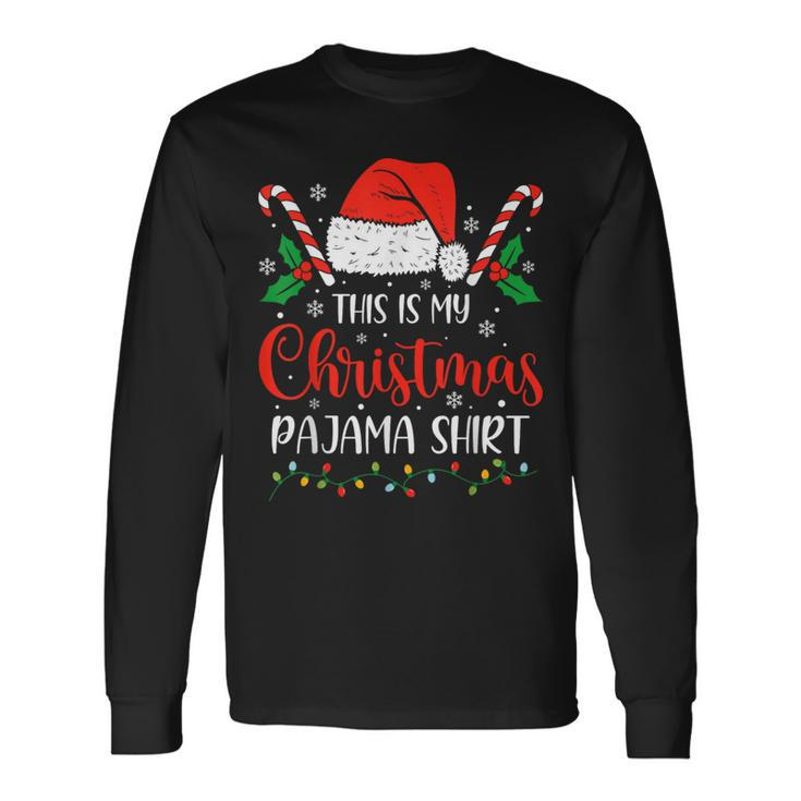This Is My Christmas Pajama Xmas Family Holiday Long Sleeve T-Shirt
