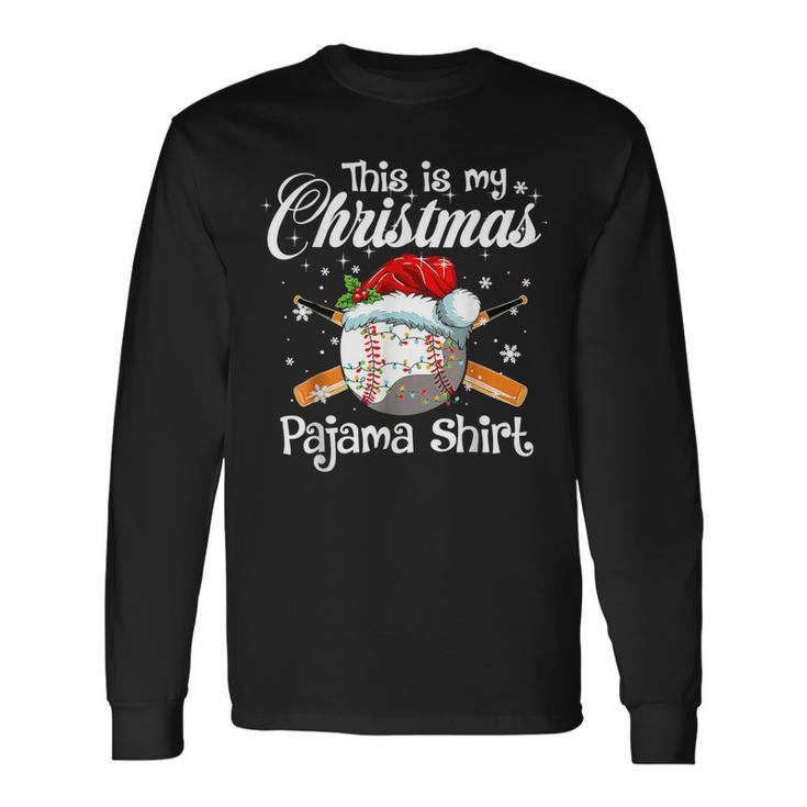 This Is My Christmas Pajama Xmas Baseball Family Matching Long Sleeve T-Shirt