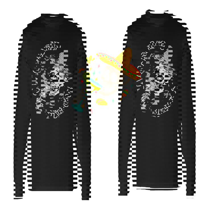 Cinco De Drinko Bitchachos Margarita Drink Cinco De Mayo Long Sleeve T-Shirt