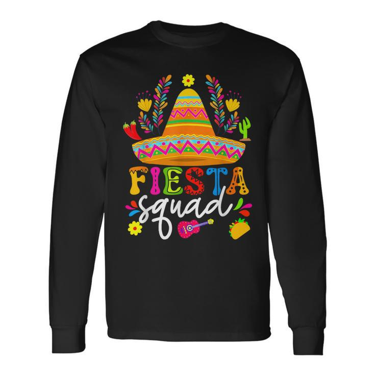 Cinco De Mayo Fiesta Squad Mexican Party Cinco De Mayo Party Long Sleeve T-Shirt Gifts ideas