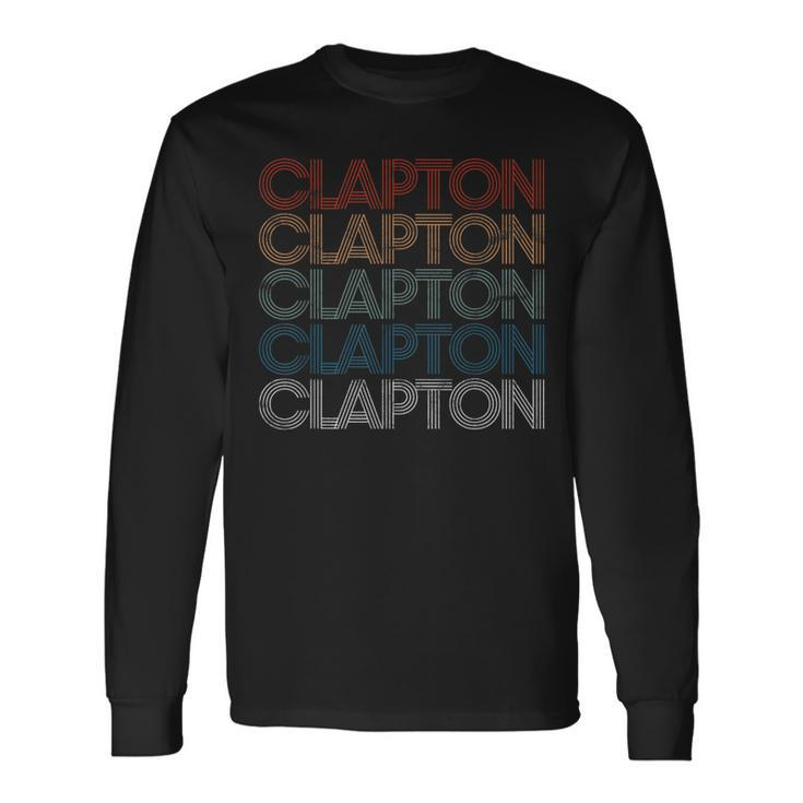 Clapton Name Retro Vintage Long Sleeve T-Shirt Gifts ideas
