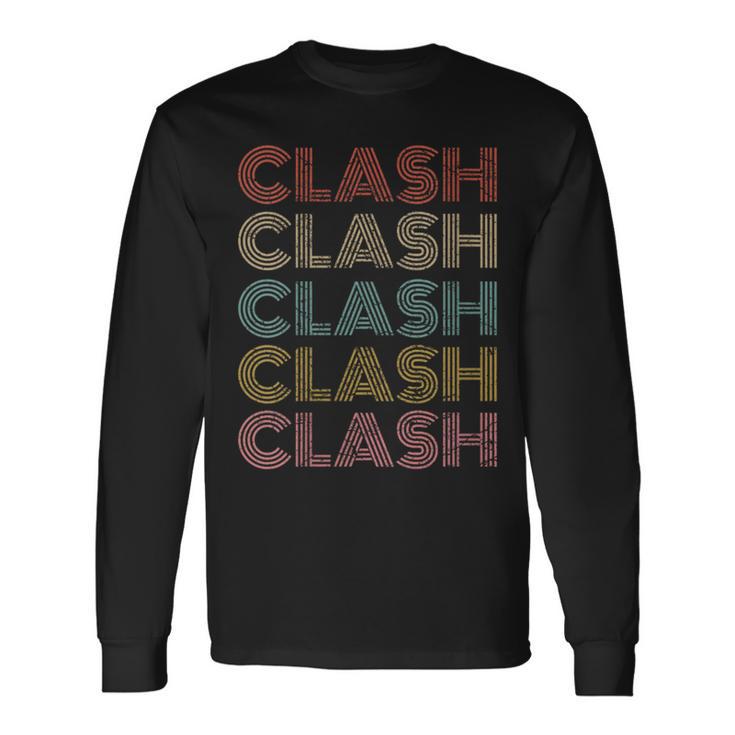 Clash Vintage Retro Text 70S 80S Gaming Long Sleeve T-Shirt