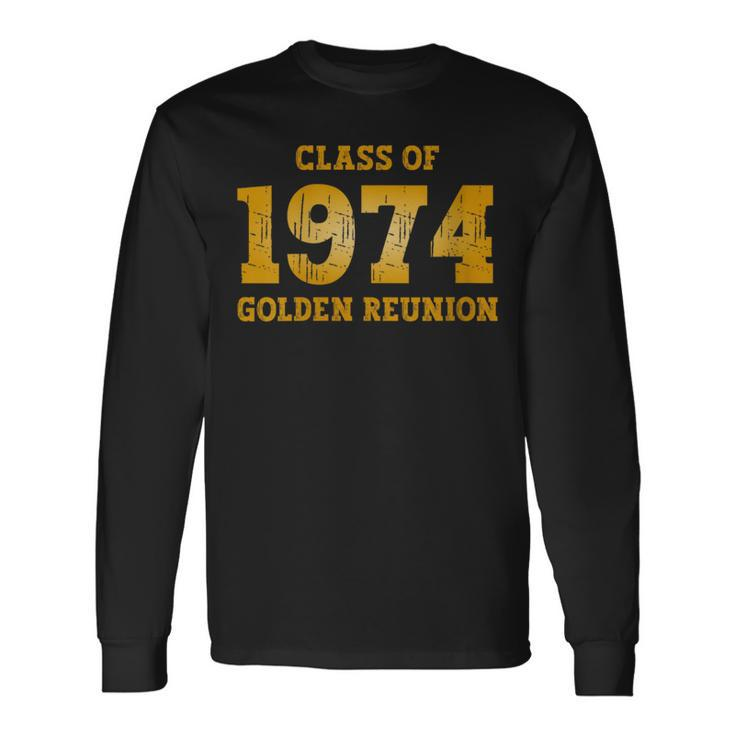 Class Of 1974 50Th Golden Reunion 74 Grad Reunion Long Sleeve T-Shirt