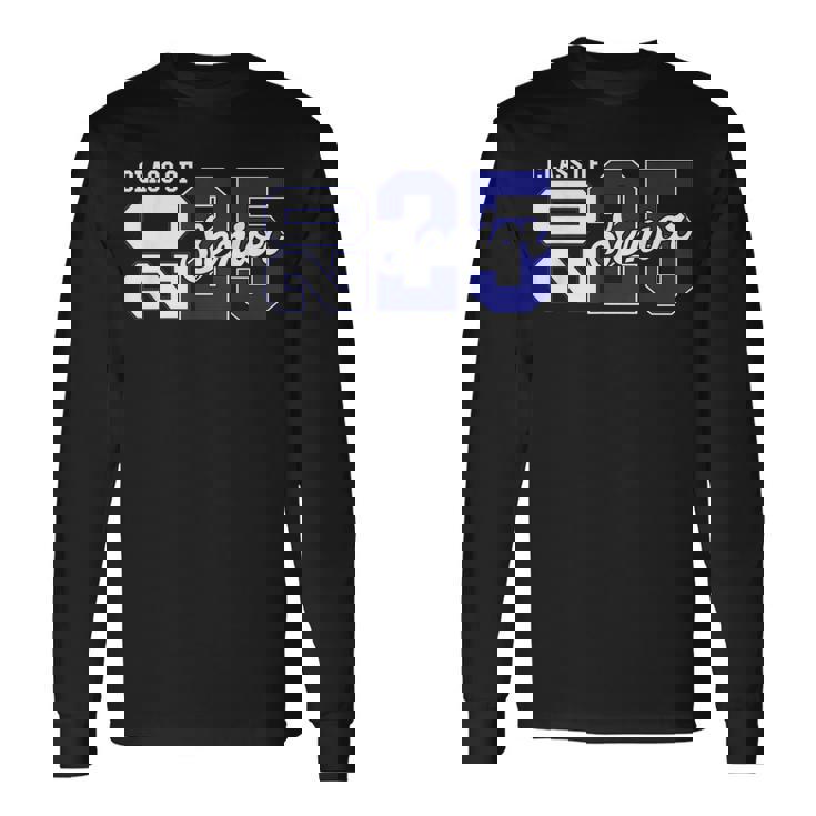 Class Of 2025 Senior 2025 Back To School 2025 Graduation 25 Long Sleeve T-Shirt
