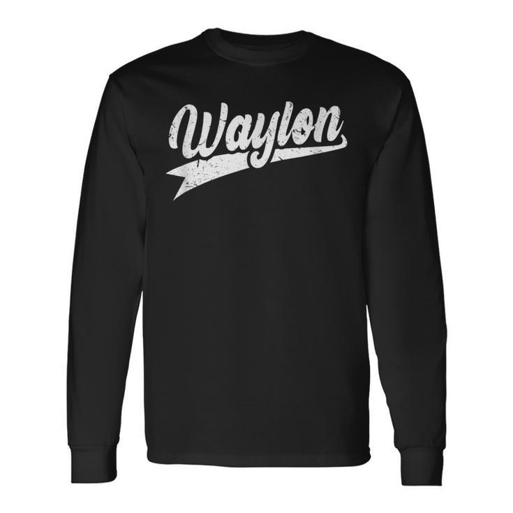 Classic 70S Retro Name Waylon Long Sleeve T-Shirt