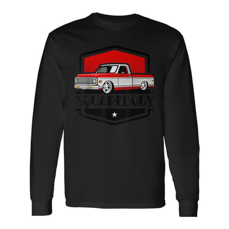 Classic Squarebody Pickup Truck Lowered Automobiles Vintage Long Sleeve T-Shirt