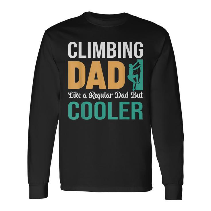 Climbing Dad Like A Regular Dad Klettern Papa Spruch Langarmshirts Geschenkideen