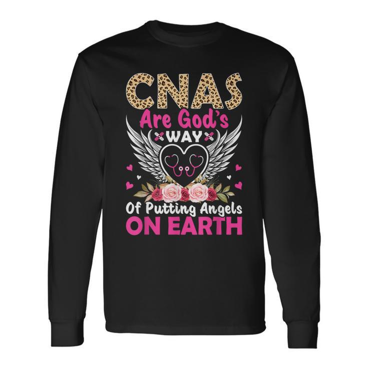 Cnas Are God's Way Of Putting Angels On Earth Long Sleeve T-Shirt Gifts ideas