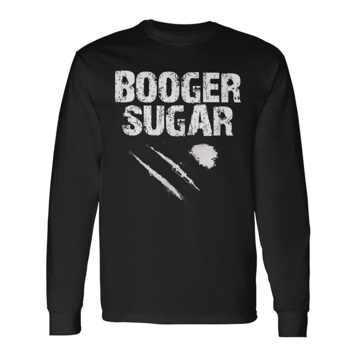 Cocaine Booger Sugar The Original Long Sleeve T-Shirt