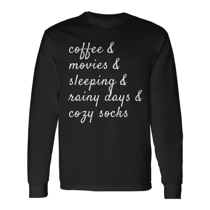 Coffee Movies Sleeping Rainy Days Cozy Socks Long Sleeve T-Shirt