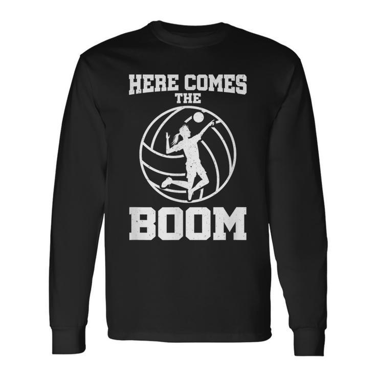 Here Comes The Boom Attack Hit Spike Volleyball Long Sleeve T-Shirt