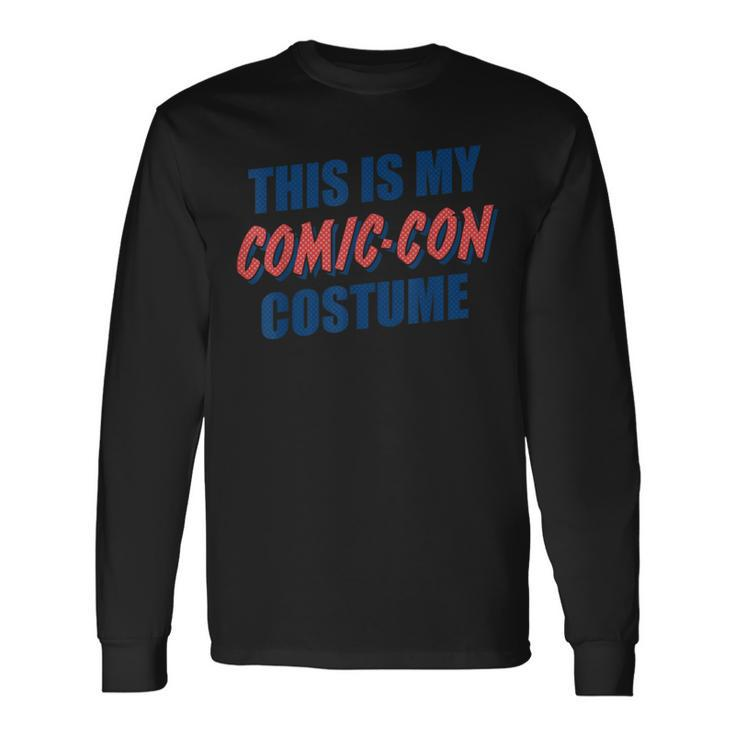 This Is My Comic-Con Costume Halftone Graphic Long Sleeve T-Shirt