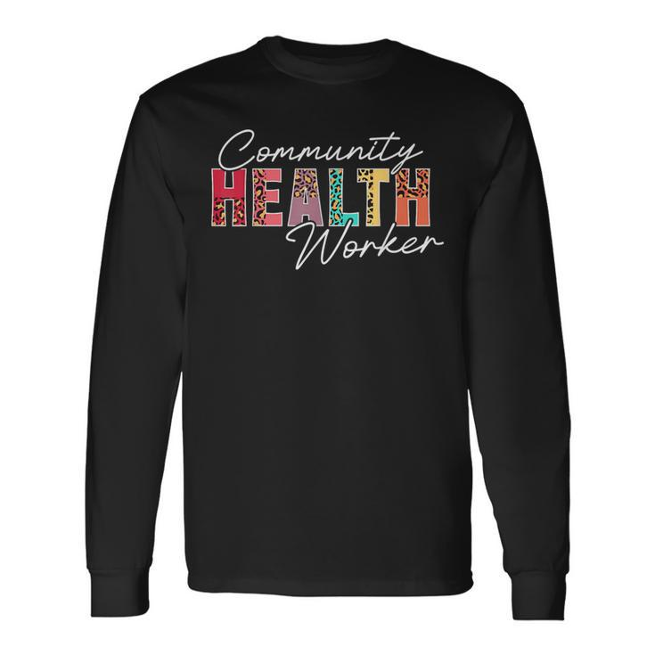 Community Health Worker Appreciation Leopard Long Sleeve T-Shirt