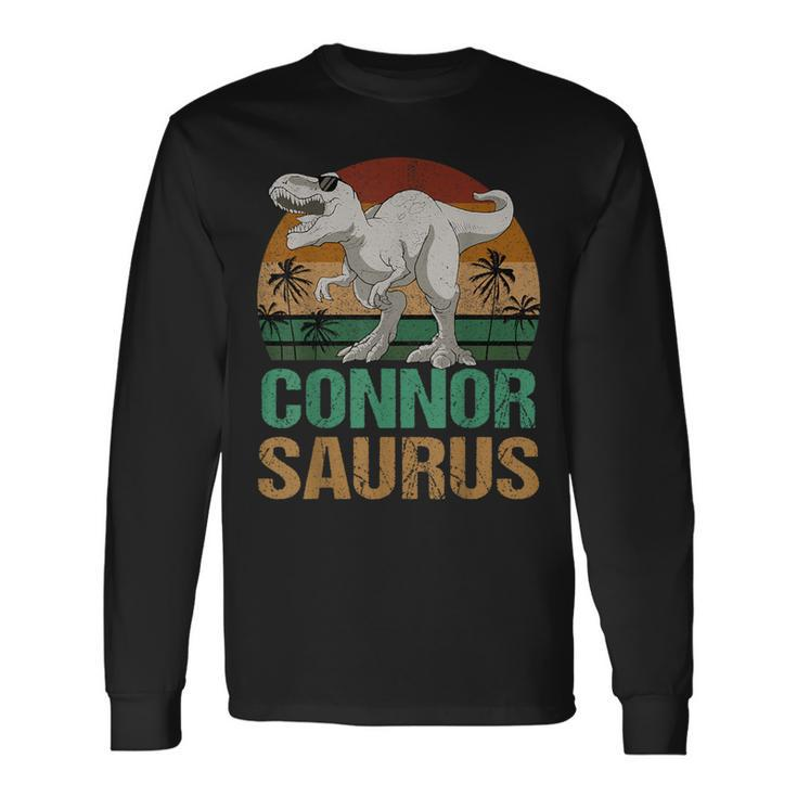 Connor Saurus Dinosaur T Rex First Name Personalized Long Sleeve T-Shirt