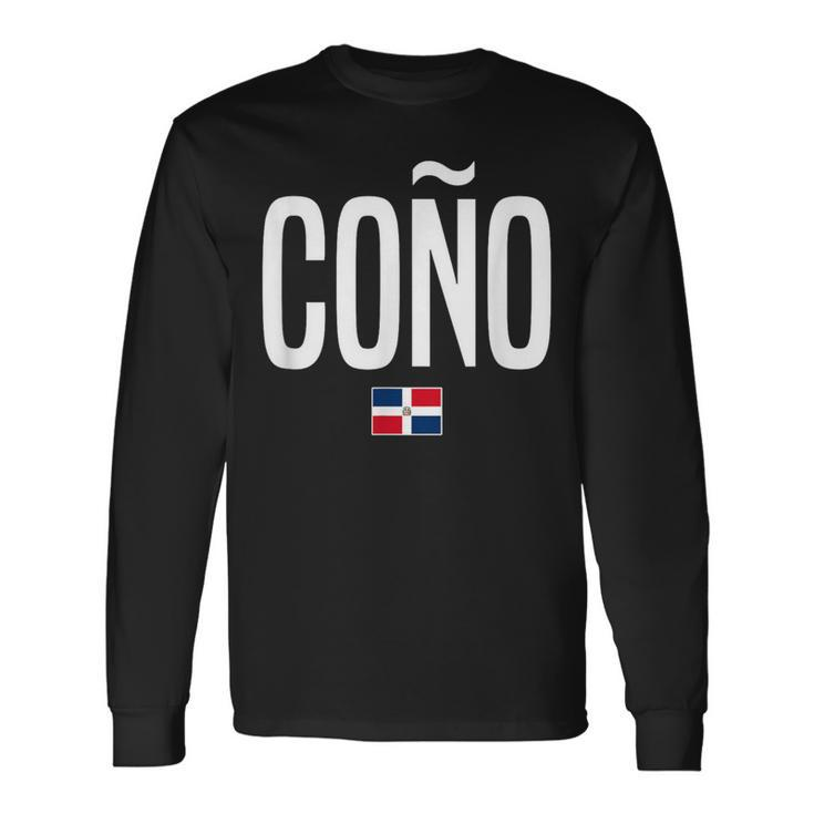Cono Dominican Republic Dominican Slang Long Sleeve T-Shirt