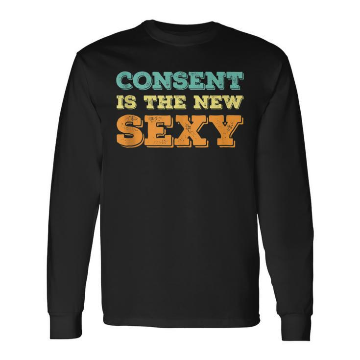 Consent Is The New Sexy Sexual Awareness Vintage Retro Long Sleeve T-Shirt Gifts ideas