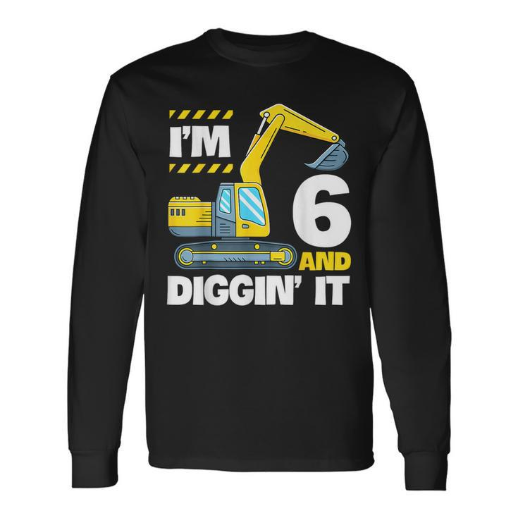 Construction Truck 6Th Birthday 6 Years Old Digger Excavator Long Sleeve T-Shirt