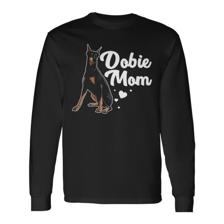 Cool Doberman Mom Art Doberman Pinscher Dobie Lovers Long Sleeve T-Shirt