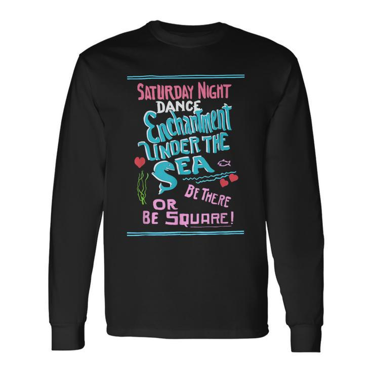 Cool Enchantment Under The Sea Dance Nerd Geek Graphic Long Sleeve T-Shirt